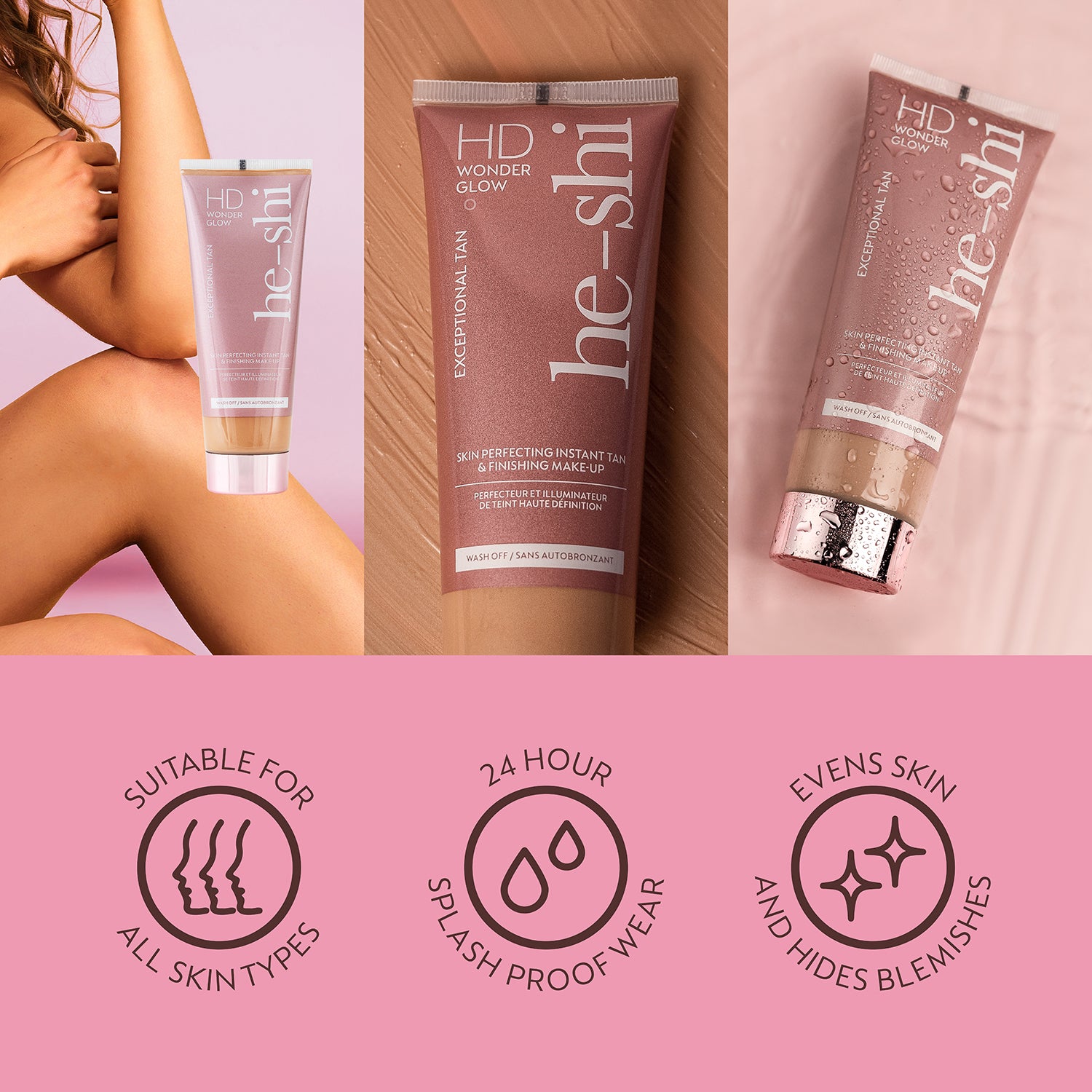 Collage of images of He-Shi HD Wonder Glow bottle and applied on skin. Image also features the following key product features: 'suitable for all skin types', '24 hour splash proof wear' and 'evens skin and hides blemishes'